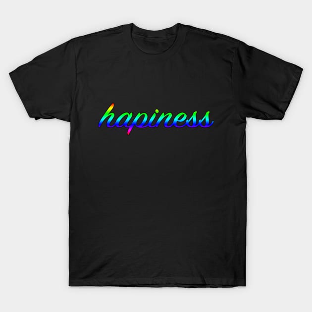 Happiness T-Shirt by lenn